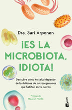 Cargar imagen en el visor de la galería, ES LA MICROBIOTA IDIOTA
