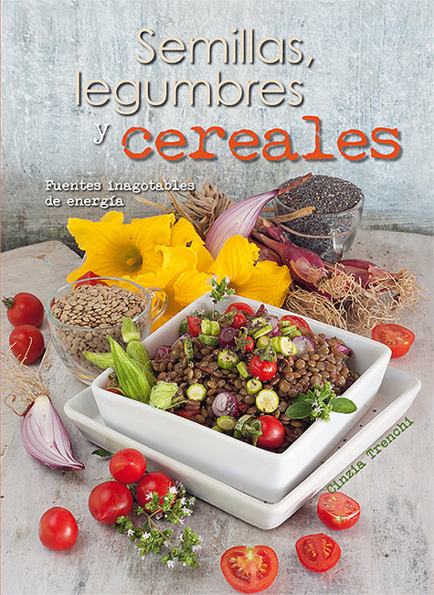 SEMILLAS LEGUMBRES Y CEREALES FUENTES INAGOTABLES DE ENERGIA (TD)