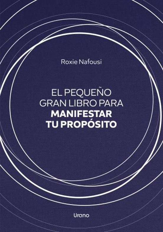 PEQUEÑO GRAN LIBRO PARA MANIFESTAR TU PROPOSITO