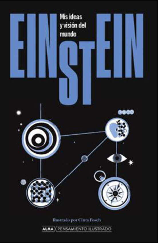 EINSTEIN MIS IDEAS Y VISION DEL MUNDO (PENSAMIENTO ILUSTRADO) (TD)