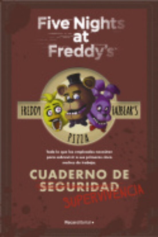 FIVE NIGHTS AT FREDDYS CUADERNO DE SUPERVIVENCIA