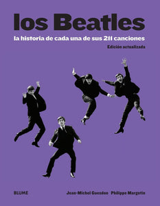 BEATLES LA HISTORIA DE CADA UNA DE SUS 211 CANCIONES (TD)
