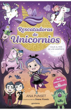 Cargar imagen en el visor de la galería, RESCATADORAS DE UNICORNIOS 05 VIAJE AL PAIS DE LOS VAMPIROS
