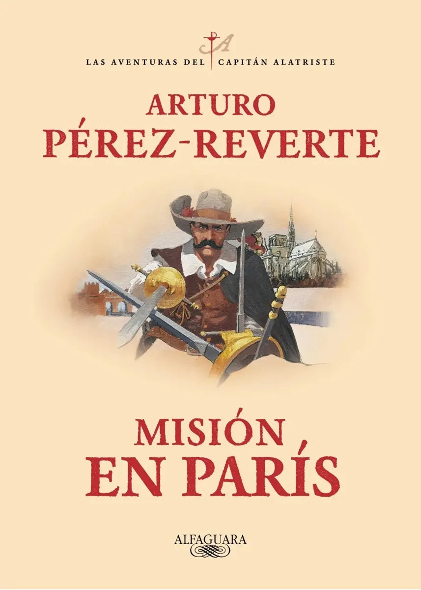 AVENTURAS DEL CAPITAN ALATRISTE 08 MISION EN PARIS