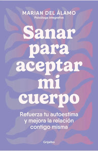 SANAR PARA ACEPTAR MI CUERPO