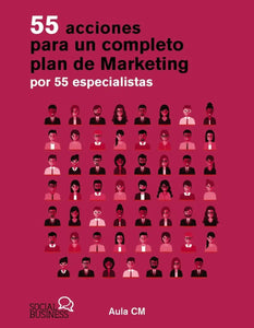 55 ACCIONES PARA UN COMPLETO PLAN DE MARKETING POR 55 ESPECIALISTAS