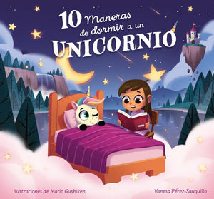 10 MANERAS DE DORMIR A UN UNICORNIO (TD)