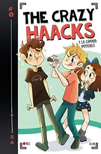 THE CRAZY HAACKS 1 THE CRAZY HAACKS Y LA CAMARA IMPOSIBLE