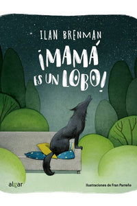 MAMA ES UN LOBO