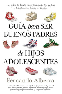 GUIA PARA SER BUENOS PADRES DE HIJOS ADOLESCENTES