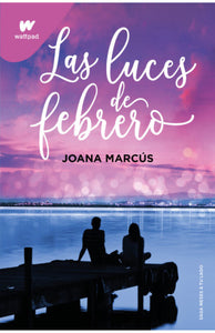 MESES A TU LADO 04 LUCES DE FEBRERO (WATTPAD)