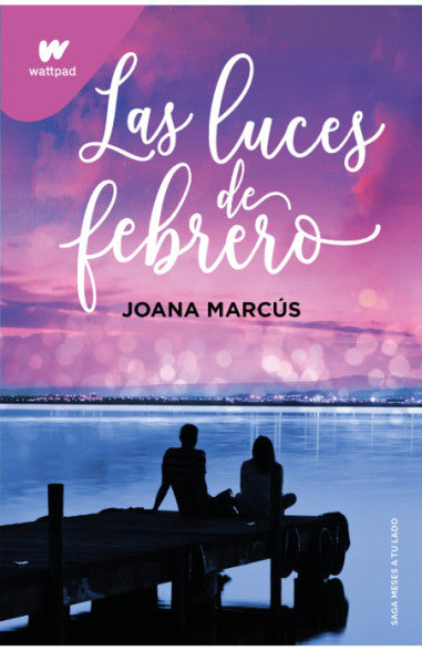 MESES A TU LADO 04 LUCES DE FEBRERO (WATTPAD)