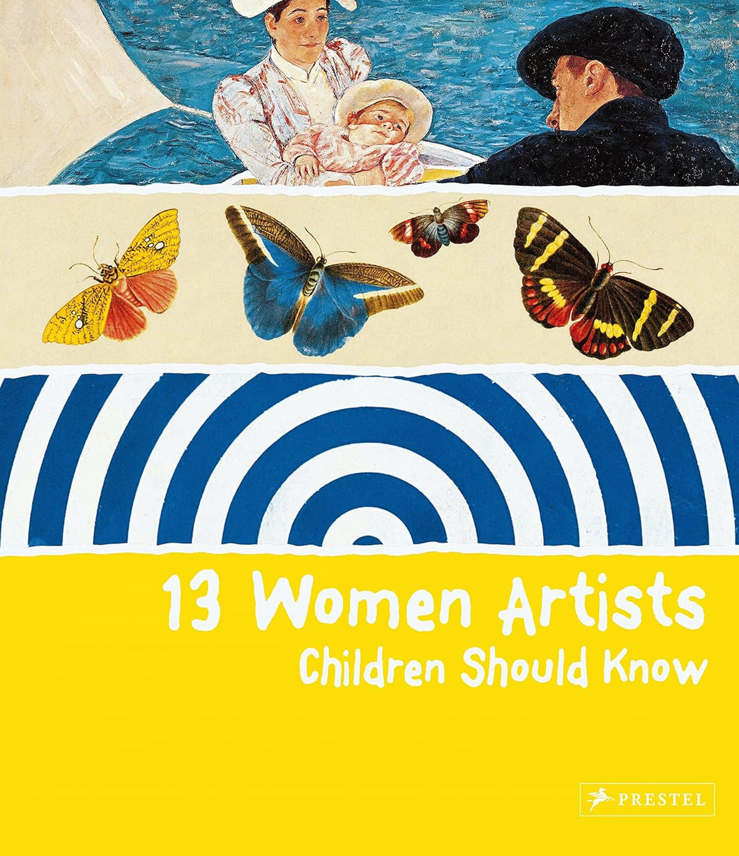 13 WOMEN ARTISTS CHILDREN SHOULD KNOW (HC)