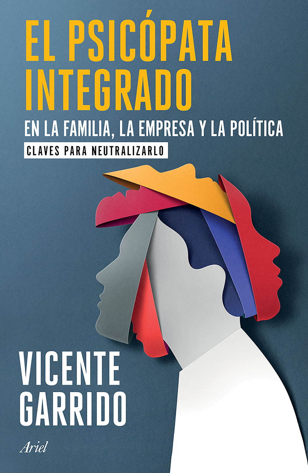 PSICOPATA INTEGRADO EN LA FAMILIA LA EMPRESA Y LA POLITICA