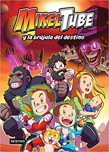 MIKELTUBE 1 MIKELTUBE Y LA BRUJULA DEL DESTINO
