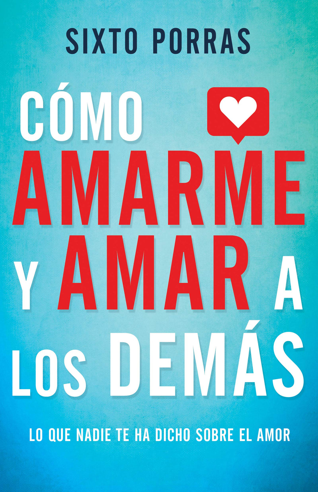 COMO AMARME Y AMAR A LOS DEMAS