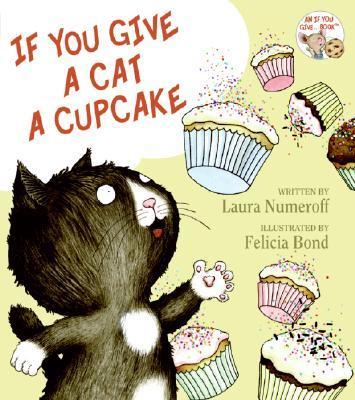 IF YOU GIVE A CAT A CUPCAKE