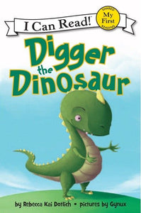MY FIRST DIGGER THE DINOSAUR