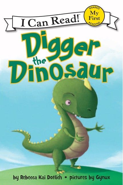 MY FIRST DIGGER THE DINOSAUR