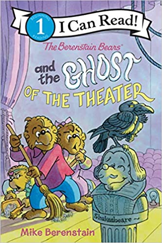 LEVEL 1 BERENSTAIN BEARS AND THE GHOST OF THE THEATER