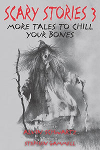 SCARY STORIES 3 MORE STORIES TO CHILL YOUR BONES