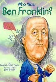 WHO WAS BEN FRANKLIN