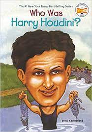 WHO WAS HARRY HOUDINI