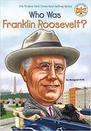 WHO IS FRANKLIN ROOSEVELT