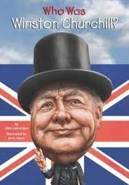 WHO WAS WINSTON CHURCHILL