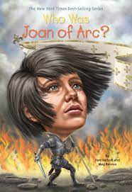 WHO WAS JOAN OF ARC
