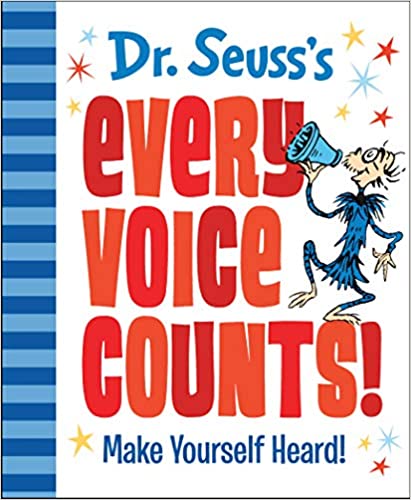 DR SEUSS EVERY VOICE COUNTS MAKE YOURSELF HEARD