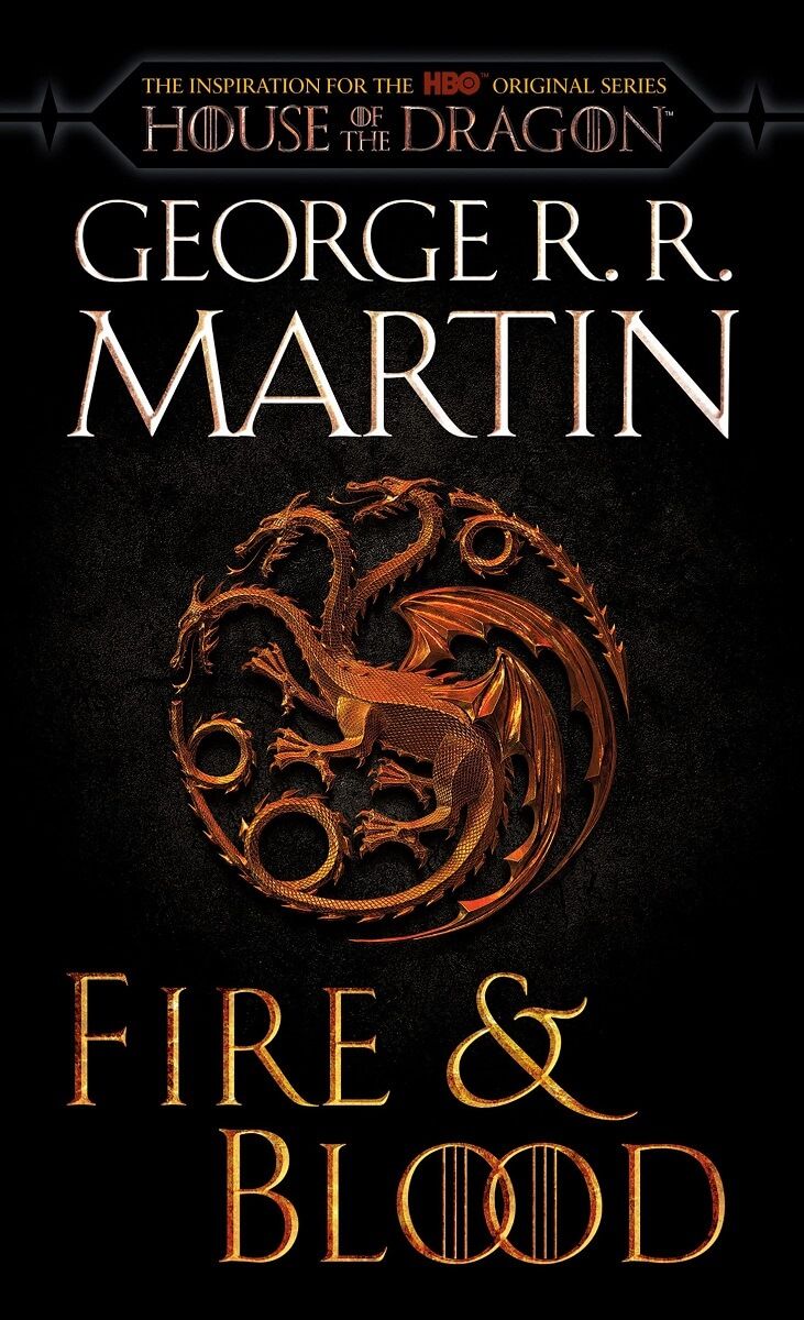 FIRE AND BLOOD (GAME OF THRONES PREQUEL)