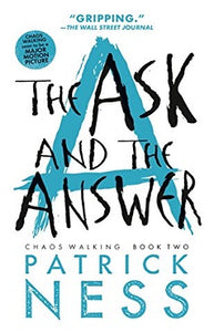 CHAOS WALKING 2 THE ASK AND THE ANSWER