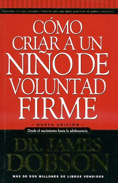 COMO CRIAR A UN NIÑO DE VOLUNTAD FIRME