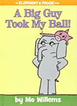ELEPHANT AND PIGGIE BOOK BIG GUY TOOK MY BALL (HC)
