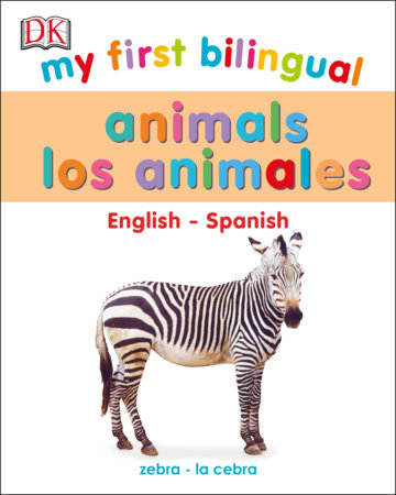 MY FIRST BILINGUAL ANIMALS LOS ANIMALES (BB)