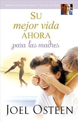 SU MEJOR VIDA AHORA PARA LAS MADRES