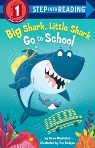 BIG SHARK LITTLE SHARK GO TO SCHOOL