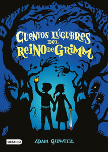 CUENTOS LUGUBRES DEL REINO DE GRIMM