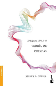 PEQUEÑO LIBRO DE LA TEORIA DE CUERDAS