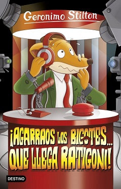 GERONIMO STILTON 15 AGARRAOS LOS BIGOTES QUE LLEGA RATIGONI