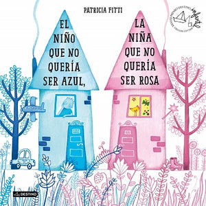 NIÑO QUE NO QUERIA SER AZUL LA NIÑA QUE NO QUERIA SER ROSA (TD)