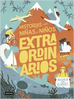 HISTORIAS PARA NIÑAS Y NIÑOS EXTRAORDINARIOS