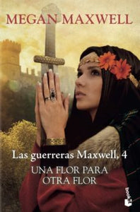GUERRERAS MAXWELL 4 UNA FLOR PARA OTRA FLOR