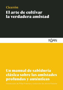 ARTE DE CULTIVAR LA VERDADERA AMISTAD