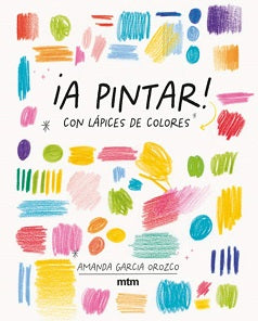 A PINTAR CON LAPICES DE COLORES