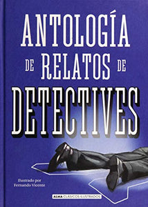 ANTOLOGIA DE RELATOS DE DETECTIVES (CLASICOS)