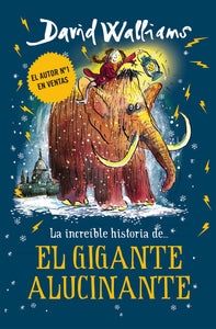 INCREIBLE HISTORIA DE EL GIGANTE ALUCINANTE