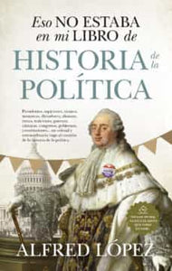ESO NO ESTABA EN MI LIBRO DE HISTORIA DE LA POLITICA