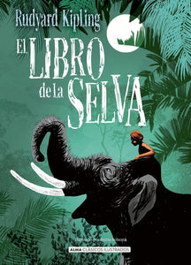 LIBRO DE LA SELVA (ALMA CLASICOS ILUSTRADOS) (TD)